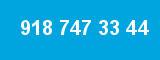 918 747 33 44